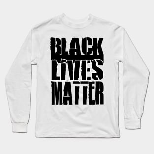 Black Lives Matter Long Sleeve T-Shirt